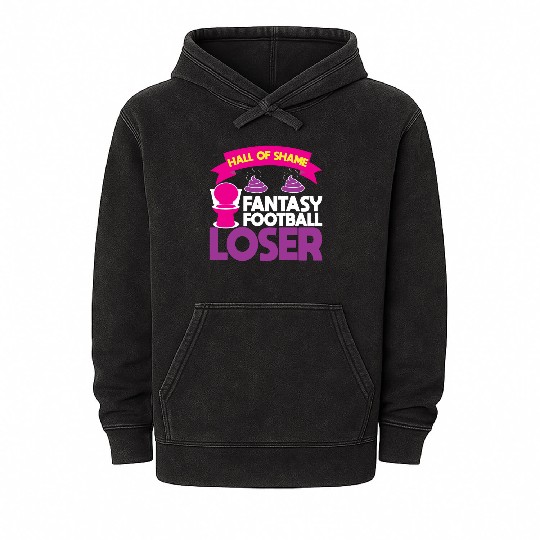 Fantasy Football Loser Poop Funny Mineral Wash Hoodies