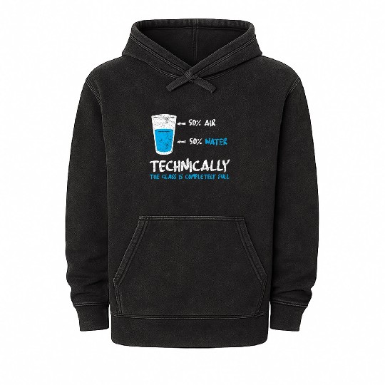 Funny Glass Half Full Science Teacher Apparel Mineral Wash Hoodies
