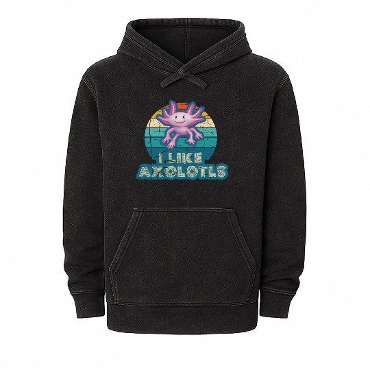 l Like Axolotls - Cute Axolotl Lover Mineral Wash Hoodies