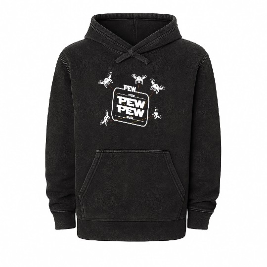 Pew Pew Pew With Drone Mineral Wash Hoodies