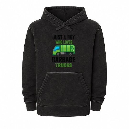 Just A Boy Who Loves Garbage Trucks Mineral Wash Hoodies