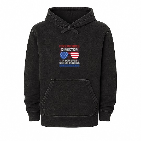 Fireworks Director If You Ever See Me Running Mineral Wash Hoodies