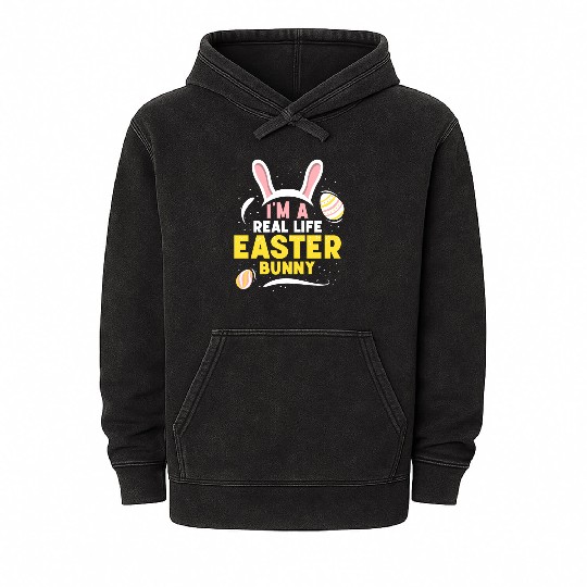 I'm A Real Life Easter Bunny Sayings Egg Happy Mineral Wash Hoodies