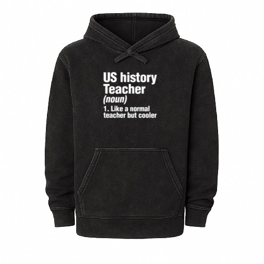 US History Teacher Like A Normal Teacher Only Mineral Wash Hoodies