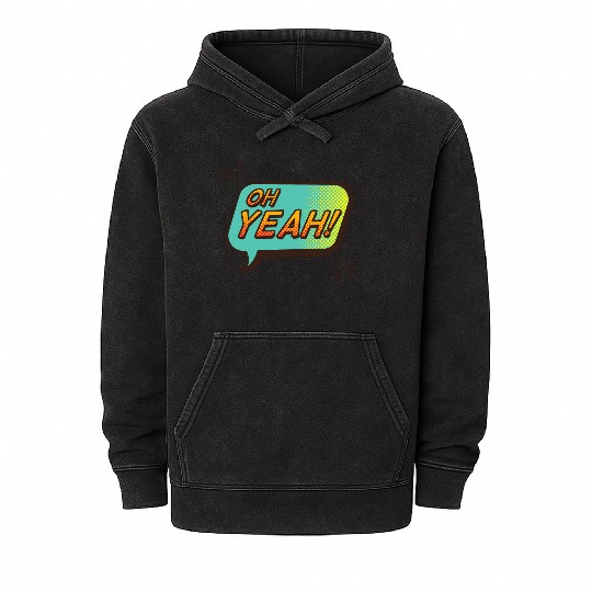 Oh yeah Mineral Wash Hoodies