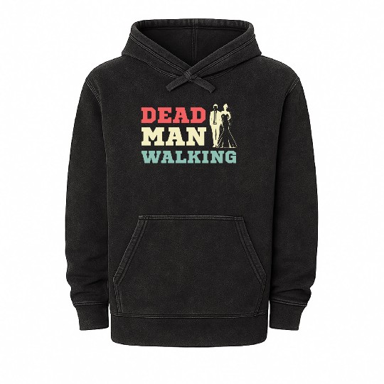 Dead Man Walking Comedian Gift Mineral Wash Hoodies