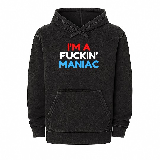 Fuckin' Maniac (Red, White and Blue version) Mineral Wash Hoodies