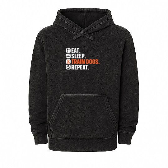 Dog Trainer Eat Sleep Train Dogs Repeat Dog Lover Mineral Wash Hoodies