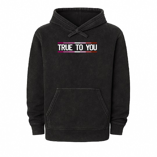 True to you - Lesbian Queer LGBTIQ+ Gay Pride Mineral Wash Hoodies