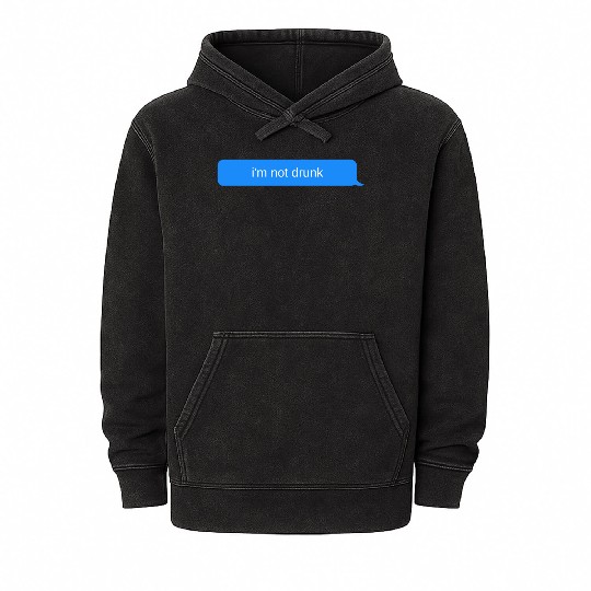im not drunk, Blue chat bubble, text message Mineral Wash Hoodies