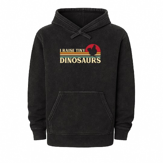 I Raise Tiny Dino Chickens Rooster Farmer Dinosaur Mineral Wash Hoodies
