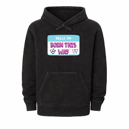 born this way transgender pride Mineral Wash Hoodies
