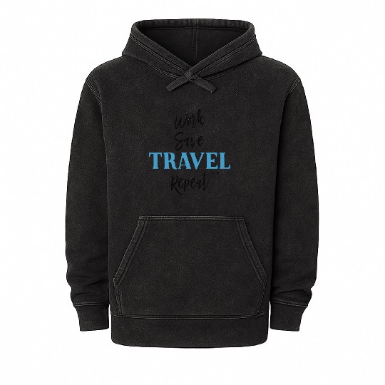 Work Save Travel Repeat Mineral Wash Hoodies