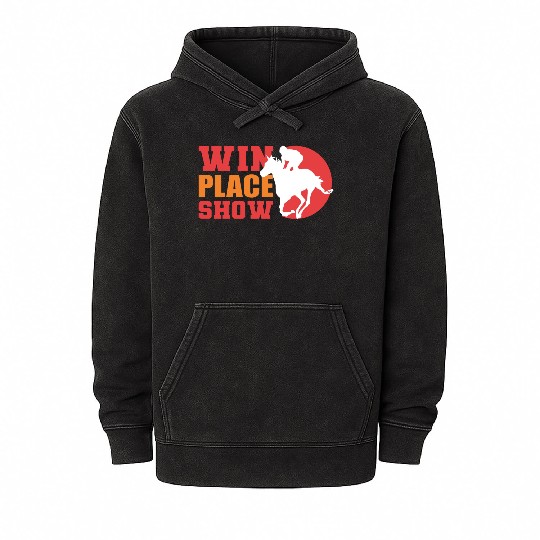 Win Place Show Equestrian Gift Mineral Wash Hoodies