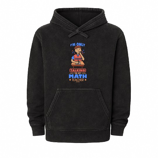 Mathematics math mathematician math teacher gift Mineral Wash Hoodies