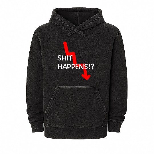 Market Crash Shit Happens Mineral Wash Hoodies