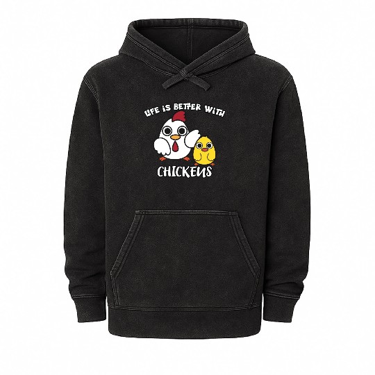 Life Is Better with Chickens Cartoon Funny Hen Mineral Wash Hoodies