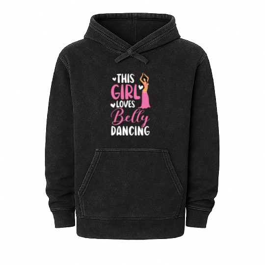 This Girl Loves Belly Dancing Shimmy Belly Dancer Mineral Wash Hoodies