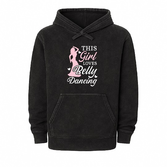 This Girl Loves Belly Dancing Shimmy Belly Dancer Mineral Wash Hoodies