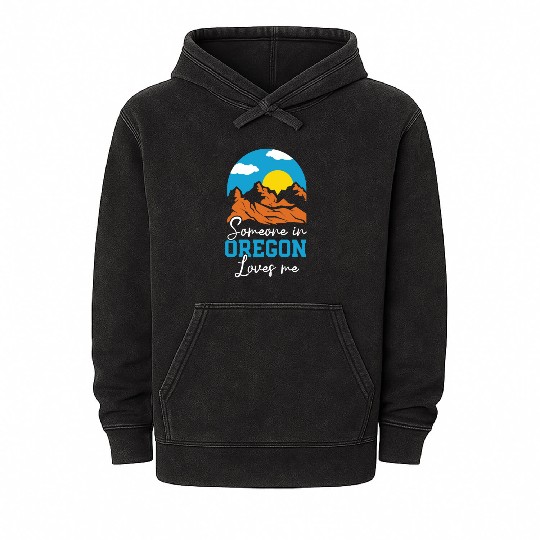 Someone In Oregon Loves Me USA America Oregonians Mineral Wash Hoodies
