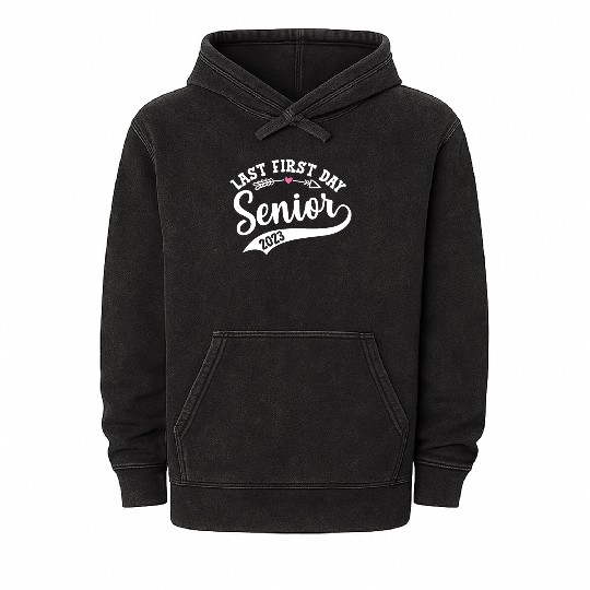 My Last First Day Senior Class Of 2023 Mineral Wash Hoodies