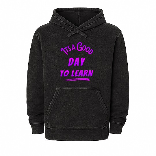 It's a good Day to learn Mineral Wash Hoodies