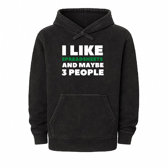 i like spreadsheets and people Excel Spreadsheet Mineral Wash Hoodies