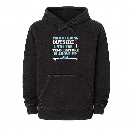 I'm Not Going Outside Winter Snow Climate Mineral Wash Hoodies