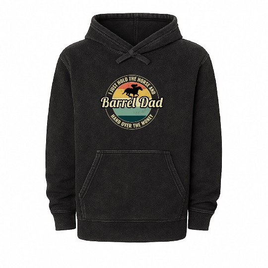 Barrel Racer Racing Horse Riding Dad Fathers day Mineral Wash Hoodies