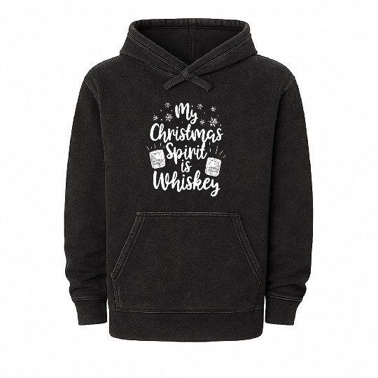 My Christmas Spirit Is Whiskey Funny Holiday Gift Mineral Wash Hoodies