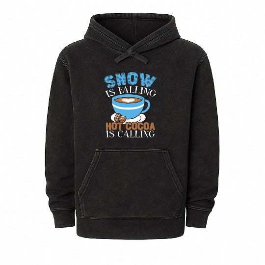Snow Is Falling Hot Cocoa Is Calling Ice Cold Mineral Wash Hoodies