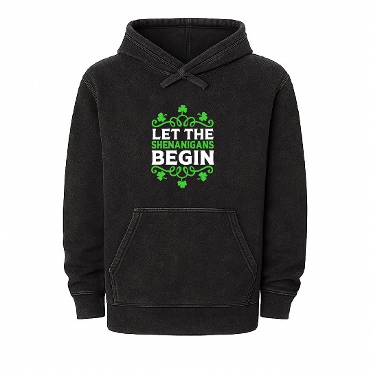 Funny St Patricks Day Let The Shenanigans Begin Mineral Wash Hoodies