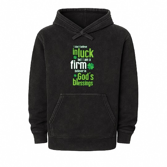 Christian Saint Patricks Day Don t Believe in Luck Mineral Wash Hoodies