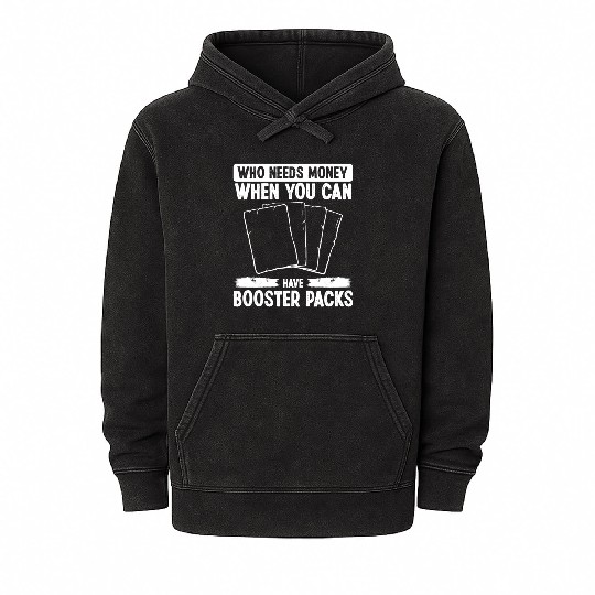 Trading Card Game Collecting Who needs Money TCG Mineral Wash Hoodies
