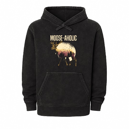 Moose-aholic Moose Wildlife Animal Alces Elk Deer Mineral Wash Hoodies