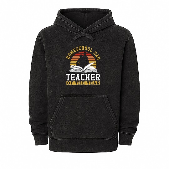 Homeschool Dad Teacher Of The Year Homeschooling Mineral Wash Hoodies