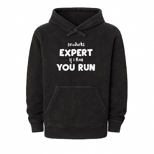 Fireworks Expert If I Run You Run Mineral Wash Hoodies