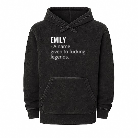 Emily a Name Given to Fucking Legends Mineral Wash Hoodies