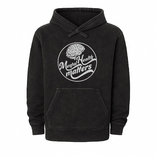 mental health matters quote Mineral Wash Hoodies