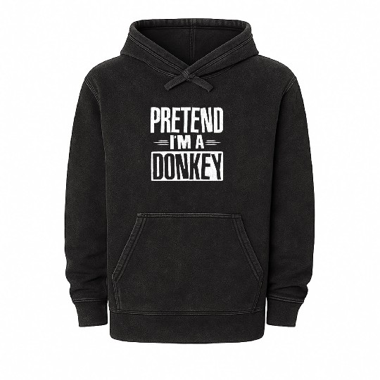 Pretend I'm A Donkey Easy Lazy Halloween Costume Mineral Wash Hoodies