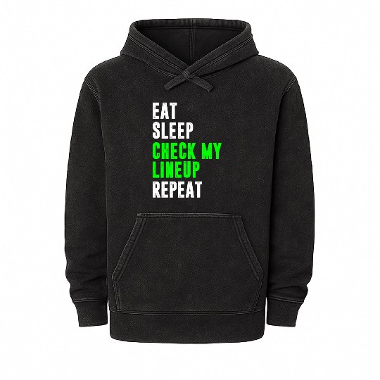 Eat sleep check my lineup repeat fantasy football Mineral Wash Hoodies