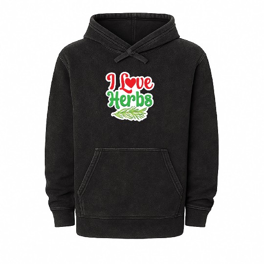 I Love Herbs Gardening Herb Herbalism Herbalist Mineral Wash Hoodies