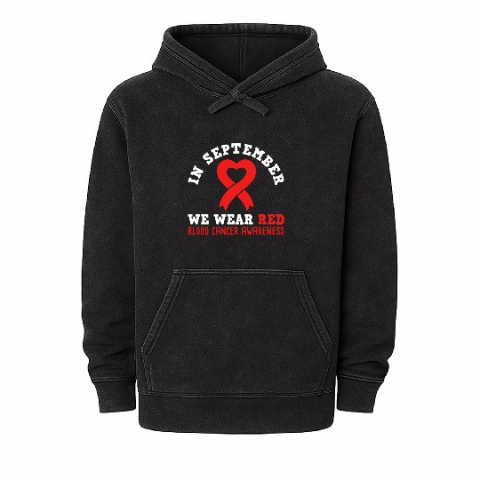 In September We Wear Red - Blood Cancer Awareness Mineral Wash Hoodies