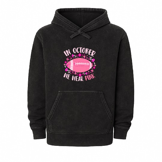 In October We Wear Pink Football Breast Cancer Mineral Wash Hoodies