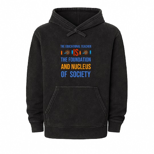 The educational teacher is nucleus of society Mineral Wash Hoodies