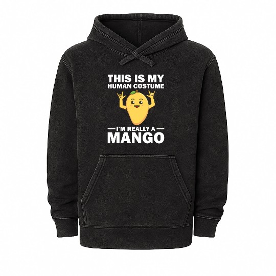 Funny This Is My Human Costume Mango Fruit Lover Mineral Wash Hoodies