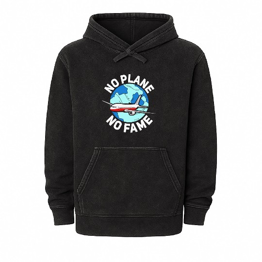 Airline Pilot Pun No Plane No Fame Aircraft Pilot Mineral Wash Hoodies