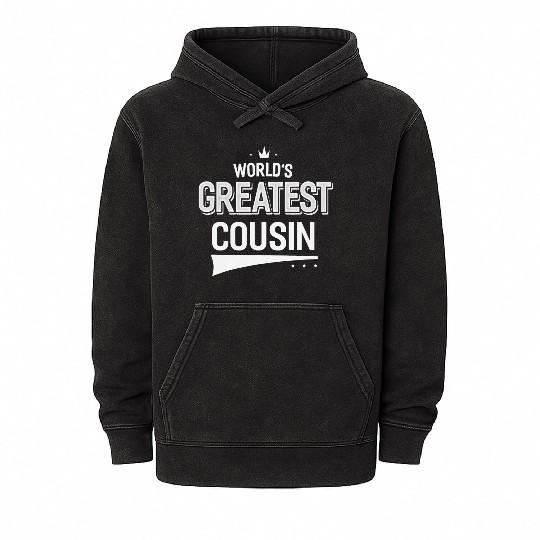 World s Greatest Cousin Relative Gifts Mineral Wash Hoodies