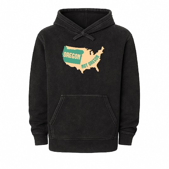 Oregon Not Oregon Map Design for proud Oregonians Mineral Wash Hoodies