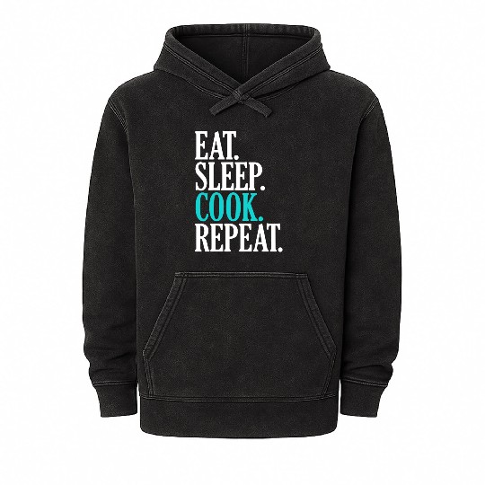 Eat Sleep Cook Repeat Funny Cooking Chef Mineral Wash Hoodies